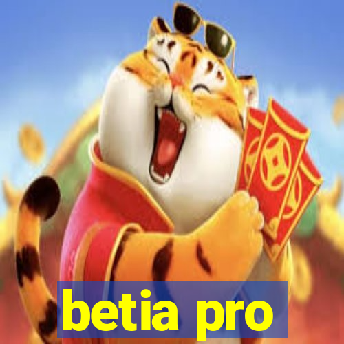 betia pro